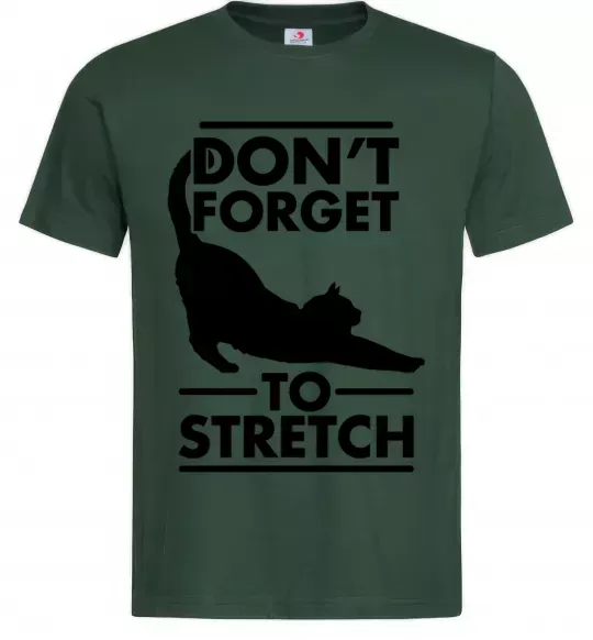 Чоловіча футболка Don't forget to stretch Темно-зелений фото