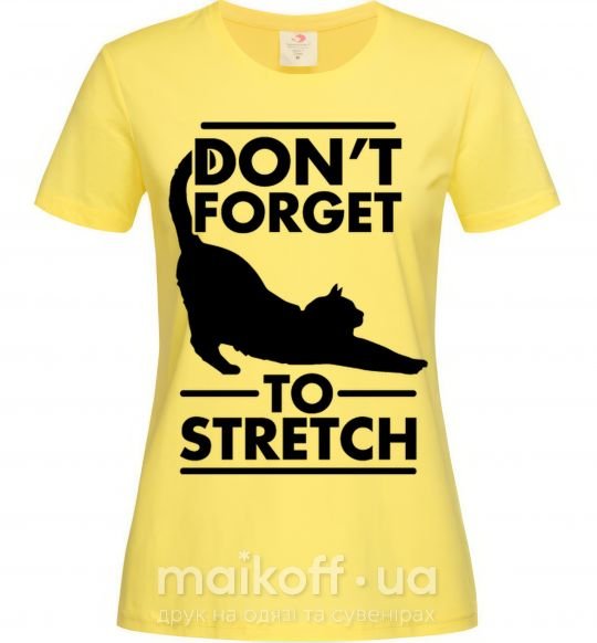 Женская футболка Don't forget to stretch Лимонный фото