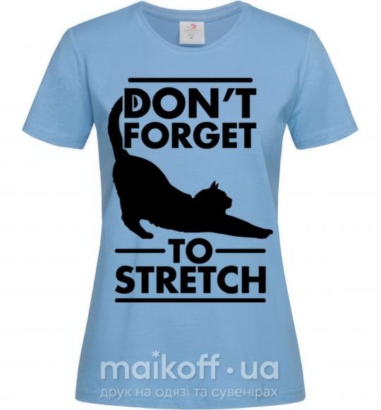 Жіноча футболка Don't forget to stretch Блакитний фото