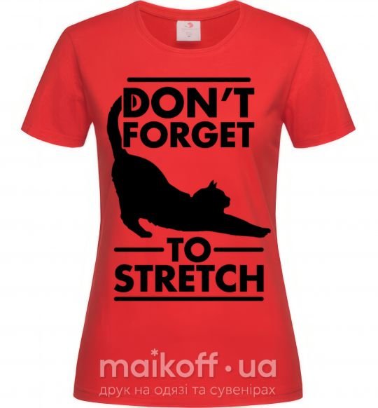 Женская футболка Don't forget to stretch Красный фото
