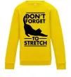 Детский Свитшот Don't forget to stretch Солнечно желтый фото