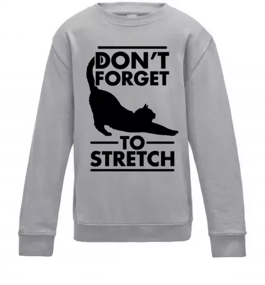 Детский Свитшот Don't forget to stretch Серый меланж фото