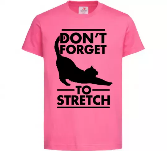 Детская футболка Don't forget to stretch Ярко-розовый фото