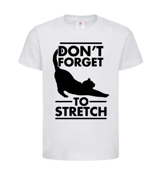 Дитяча футболка Don't forget to stretch Білий фото