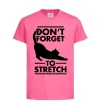 Дитяча футболка Don't forget to stretch Яскраво-рожевий фото