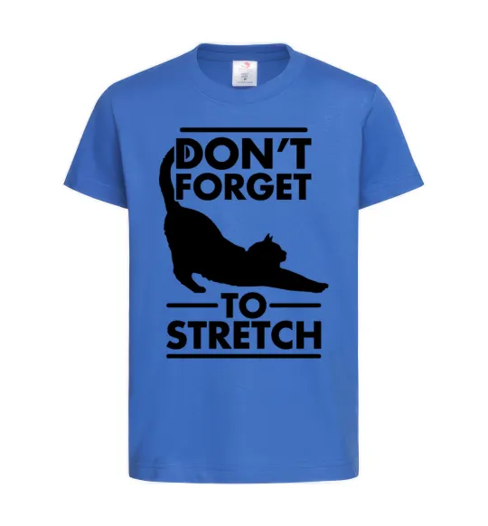 Дитяча футболка Don't forget to stretch Яскраво-синій фото