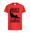 Дитяча футболка Don't forget to stretch Червоний фото