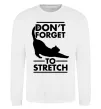 Свитшот Don't forget to stretch Белый фото