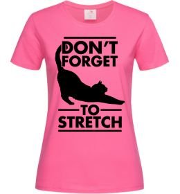 Жіноча футболка Don't forget to stretch