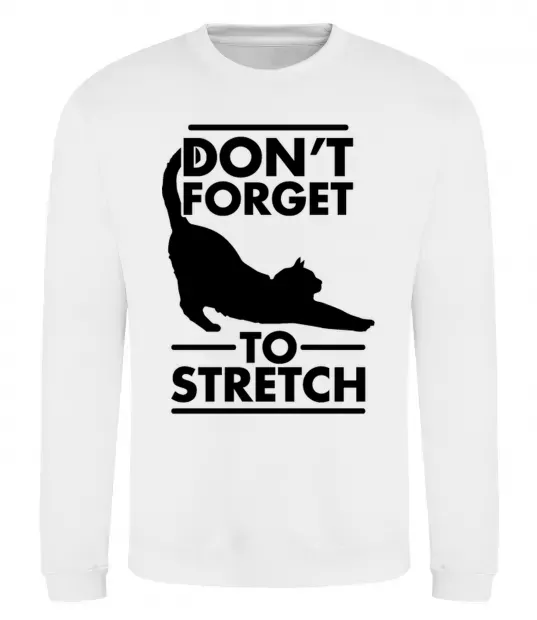 Світшот Don't forget to stretch Білий фото