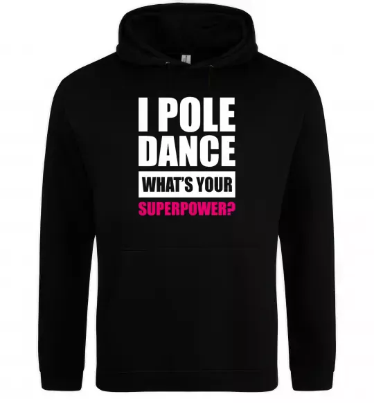 Женская толстовка (худи) I pole dance what's your superpower Черный фото