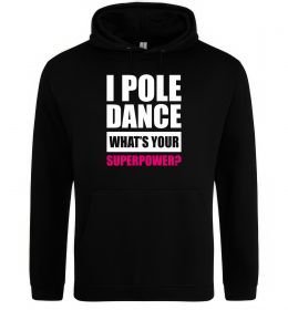 Женская толстовка (худи) I pole dance what's your superpower Женская толстовка (худи) I pole dance what's your superpower