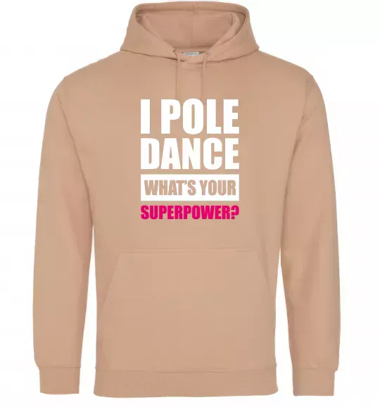 Женская толстовка (худи) I pole dance what's your superpower Песочный фото