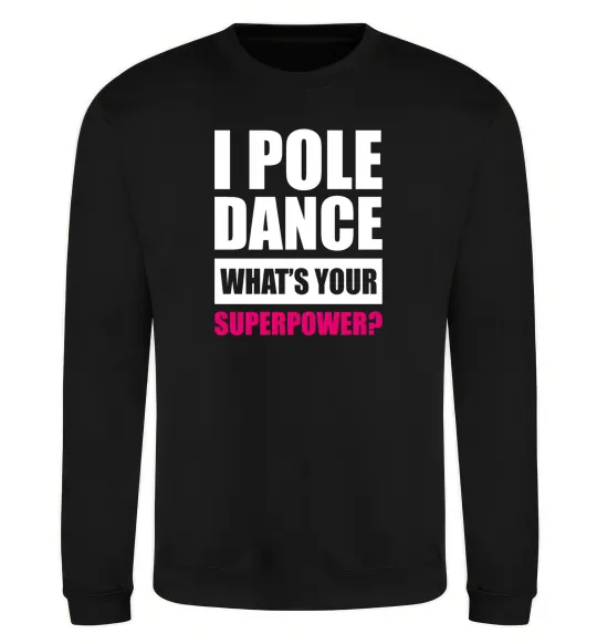 Свитшот I pole dance what's your superpower Черный фото