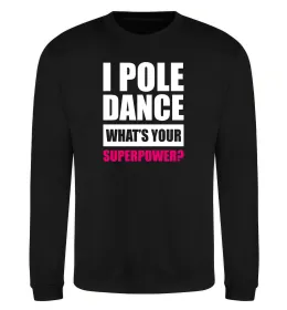 Свитшот I pole dance what's your superpower Черный фото