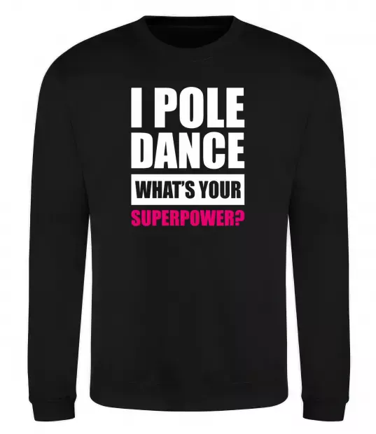 Свитшот I pole dance what's your superpower Черный фото