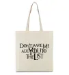 Еко-сумка Don't make me add you to the list Бежевий фото