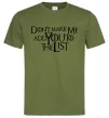 Мужская футболка Don't make me add you to the list Оливковый фото