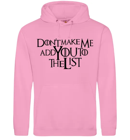 Мужская толстовка (худи) Don't make me add you to the list Розовый фото