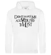 Мужская толстовка (худи) Don't make me add you to the list Белый фото