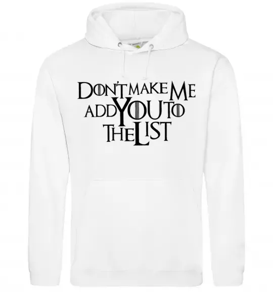 Жіноча толстовка (худі) Don't make me add you to the list Білий фото