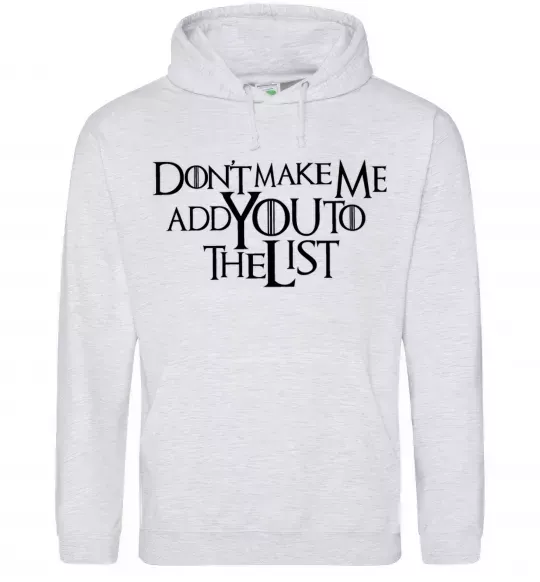 Жіноча толстовка (худі) Don't make me add you to the list Сірий меланж фото