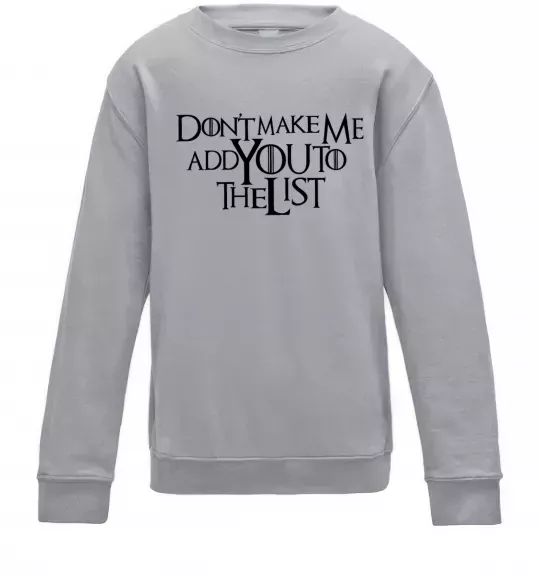 Детский Свитшот Don't make me add you to the list Серый меланж фото