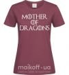 Женская футболка Mother of dragons white Бордовый фото