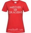 Жіноча футболка Mother of dragons white Червоний фото