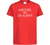 Детская футболка Mother of dragons white Красный фото
