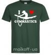 Мужская футболка I love gymnastic Темно-зеленый фото