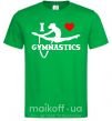 Чоловіча футболка I love gymnastic Зелений фото