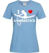 Жіноча футболка I love gymnastic Блакитний Жіноча футболка I love gymnastic Блакитний фото
