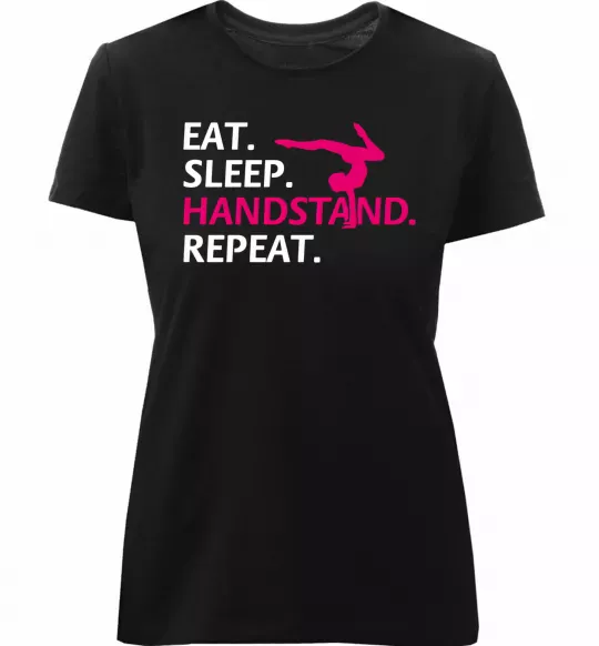 Женская премиум футболка Eat sleep handstand repeat Черный фото