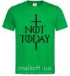 Мужская футболка Not today Зеленый фото