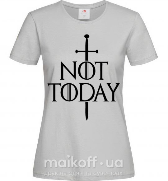 Женская футболка Not today Серый фото