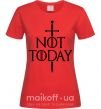 Женская футболка Not today Красный фото