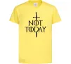 Дитяча футболка Not today Лимонний фото