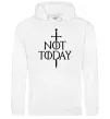 Чоловіча толстовка (худі) Not today Білий фото