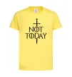 Детская футболка Not today Лимонный фото