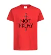 Детская футболка Not today Красный фото