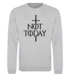 Свитшот Not today Серый меланж фото