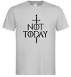 Мужская футболка Not today Серый фото