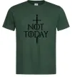 Мужская футболка Not today Темно-зеленый фото