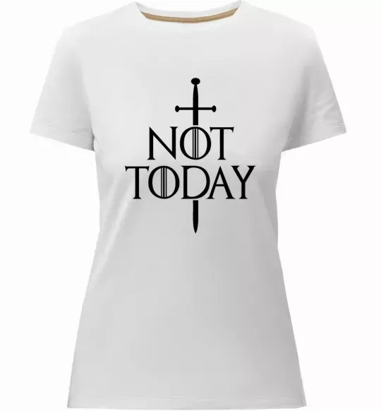 Женская премиум футболка Not today Белый фото