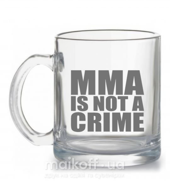 Чашка стеклянная MMA is not a crime Прозрачный фото