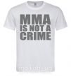 Чоловіча футболка MMA is not a crime Білий фото
