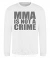 Свитшот MMA is not a crime Белый фото