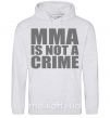 Чоловіча толстовка (худі) MMA is not a crime Сірий меланж фото