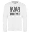 Свитшот MMA is not a crime Белый фото